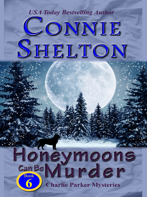 Title details for Honeymoons Can Be Murder by Connie Shelton - Available